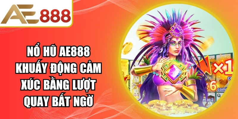 Nổ Hũ AE888